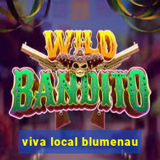 viva local blumenau