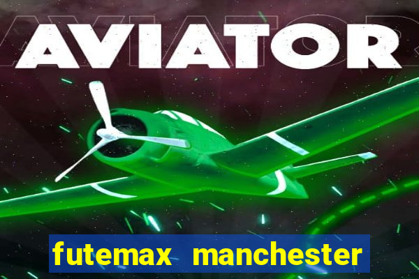 futemax manchester united ao vivo