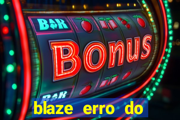 blaze erro do servidor interno