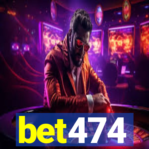 bet474