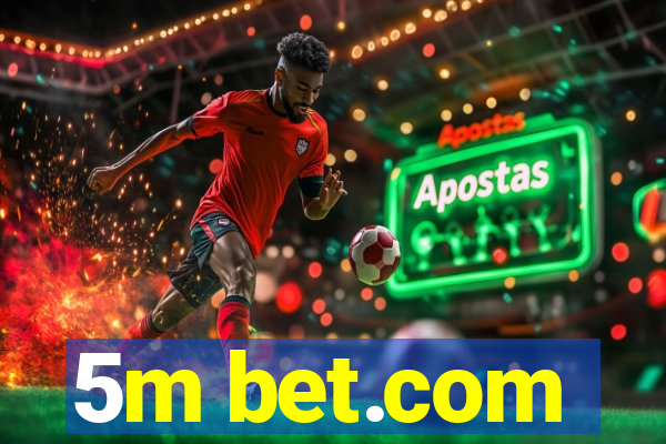 5m bet.com