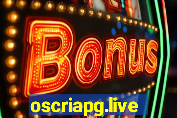 oscriapg.live