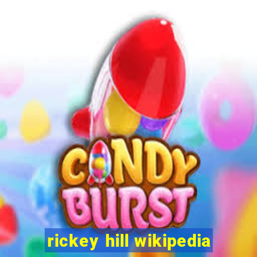 rickey hill wikipedia