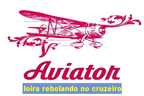loira rebolando no cruzeiro