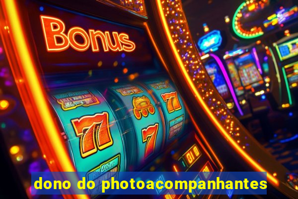 dono do photoacompanhantes