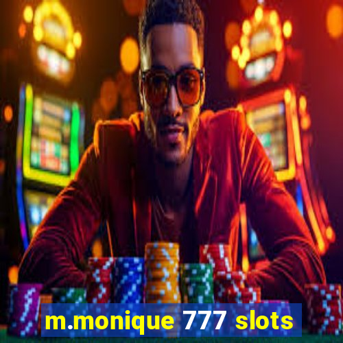m.monique 777 slots