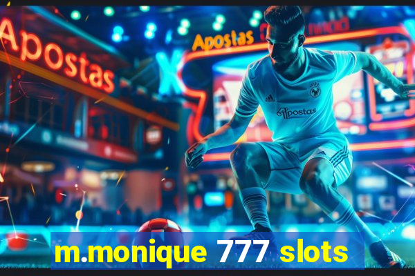 m.monique 777 slots