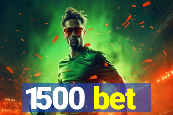 1500 bet