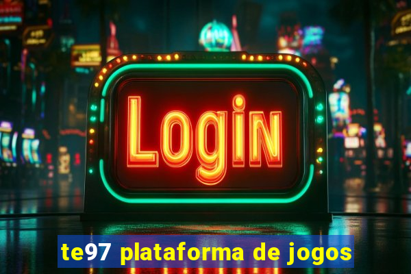 te97 plataforma de jogos