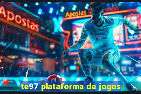 te97 plataforma de jogos