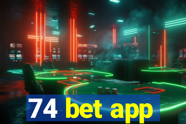 74 bet app