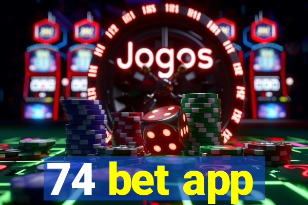 74 bet app