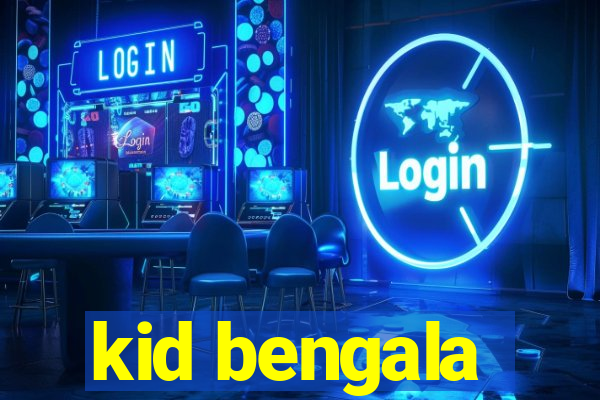 kid bengala
