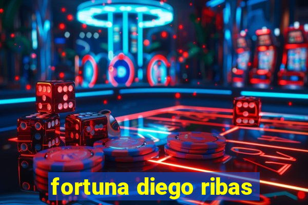 fortuna diego ribas