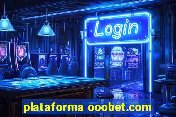 plataforma ooobet.com