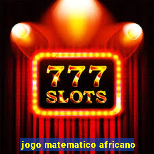 jogo matematico africano