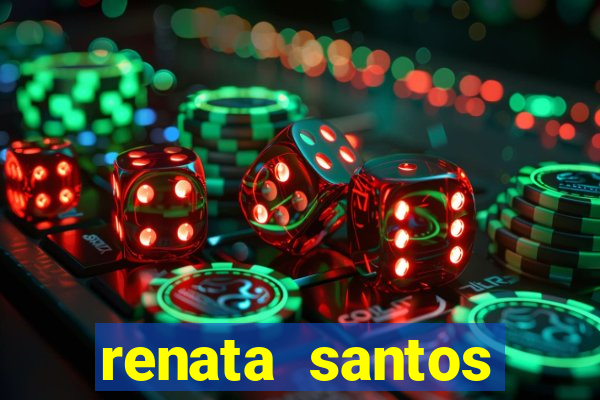 renata santos youtube nua