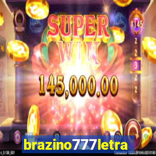 brazino777letra