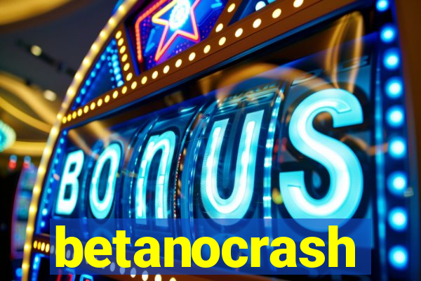 betanocrash
