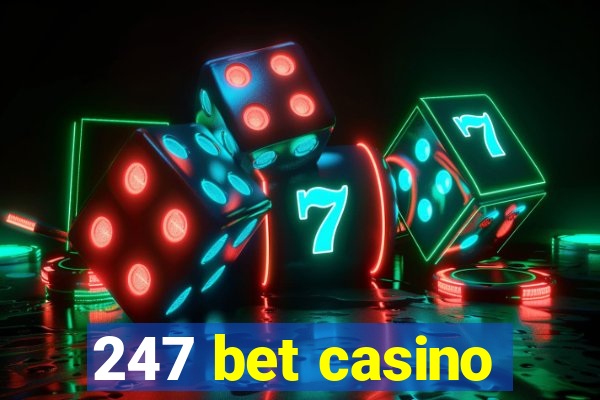 247 bet casino