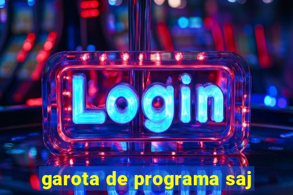 garota de programa saj