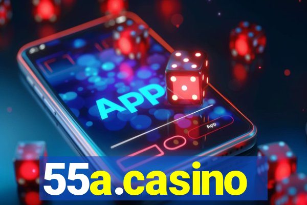 55a.casino