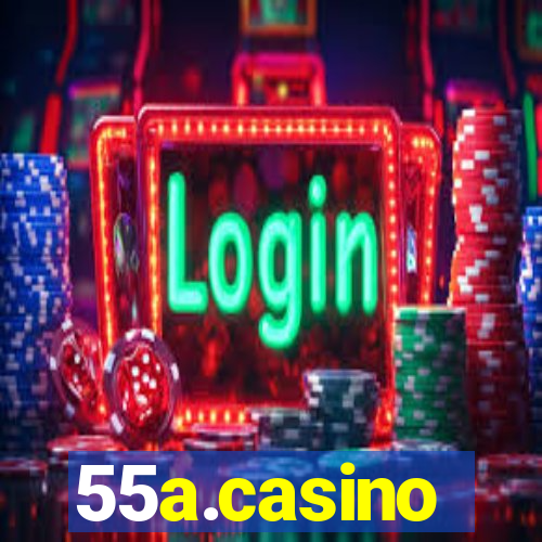 55a.casino