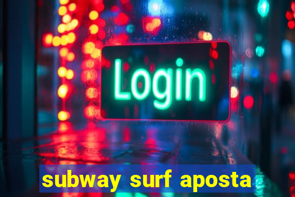 subway surf aposta