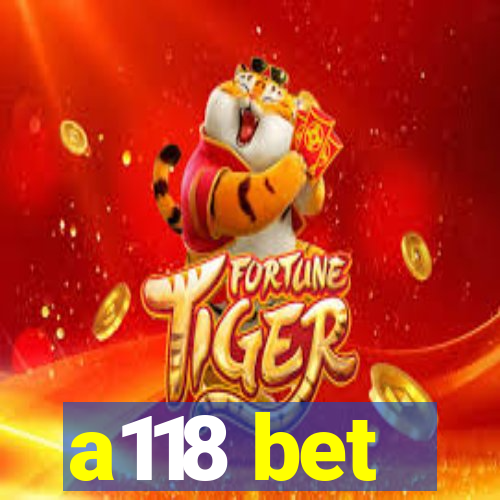 a118 bet