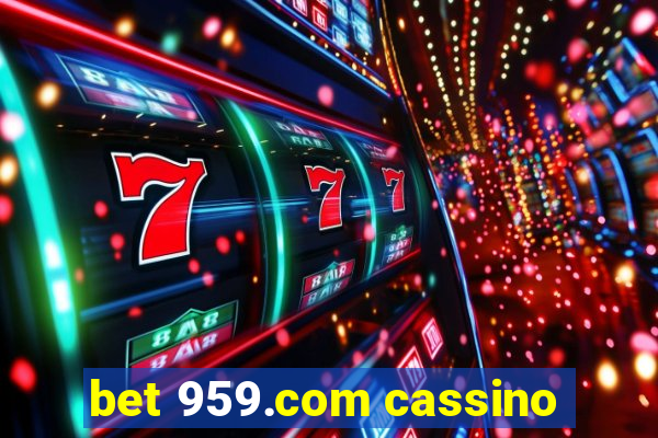 bet 959.com cassino