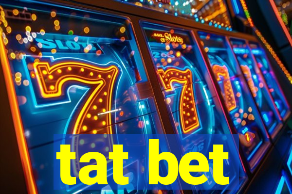 tat bet