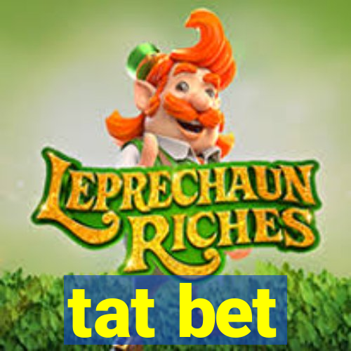 tat bet