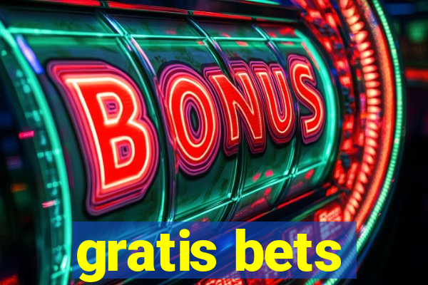 gratis bets