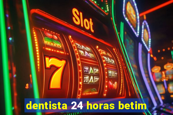 dentista 24 horas betim