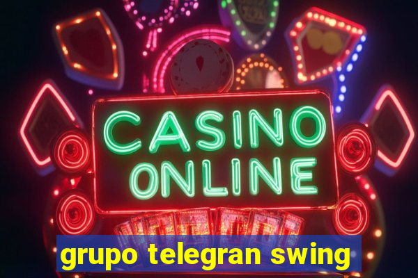 grupo telegran swing
