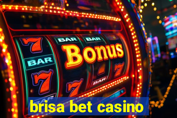 brisa bet casino