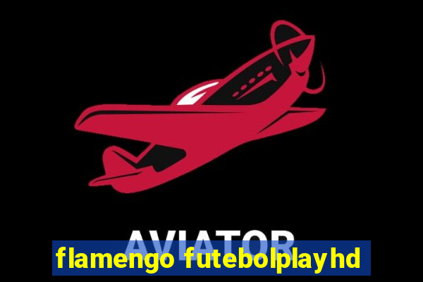 flamengo futebolplayhd