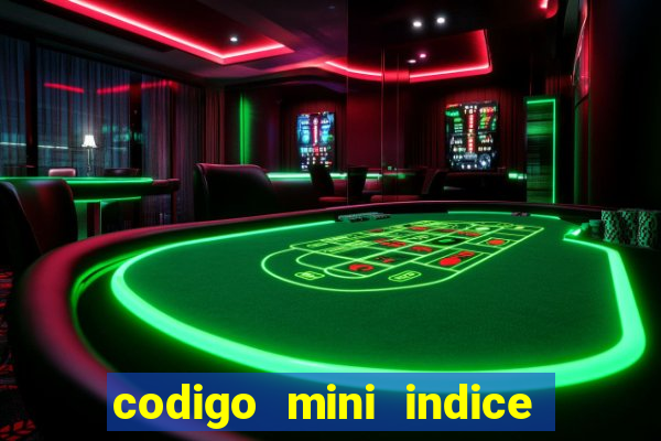codigo mini indice setembro 2024