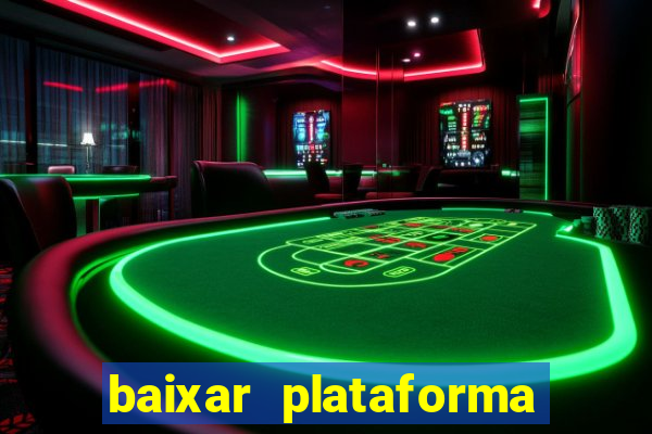 baixar plataforma nova do jogo do tigre