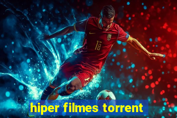 hiper filmes torrent