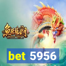 bet 5956