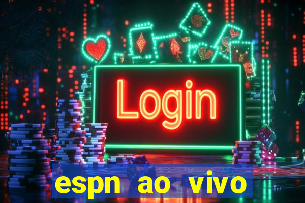 espn ao vivo online gratis