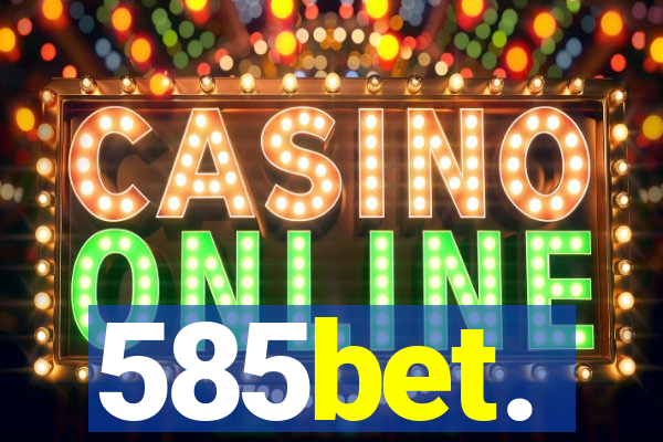 585bet.