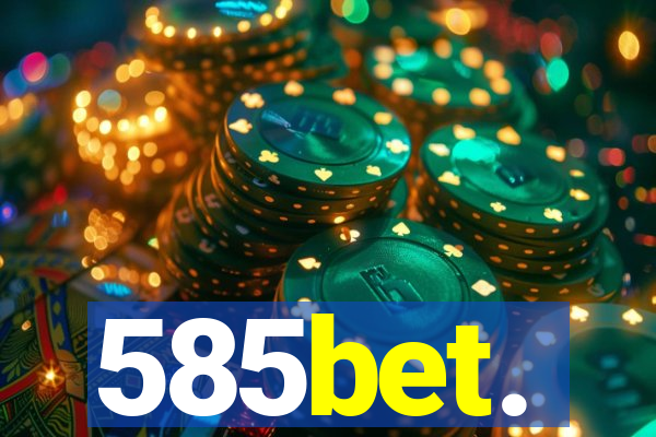 585bet.