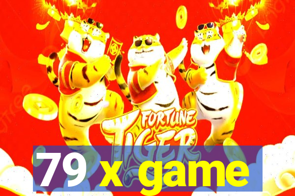 79 x game