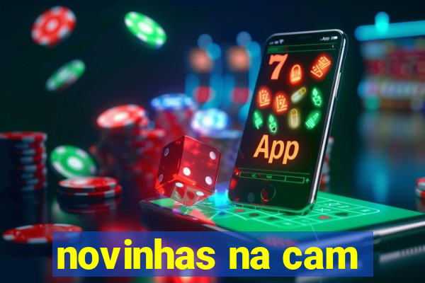 novinhas na cam