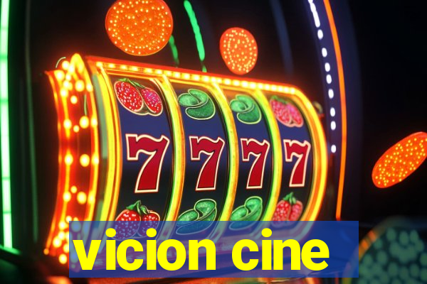 vicion cine