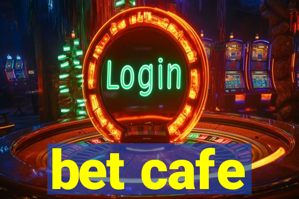 bet cafe