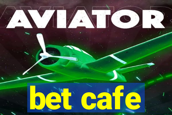 bet cafe