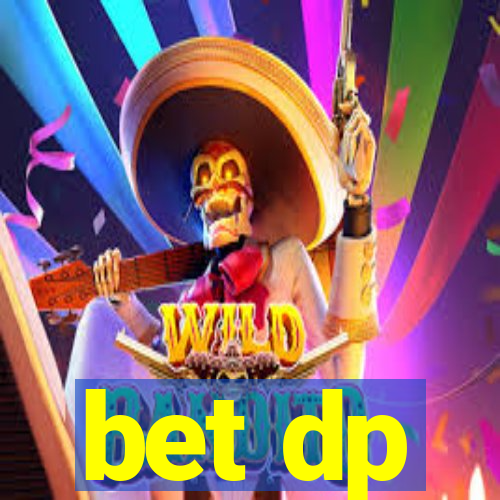 bet dp